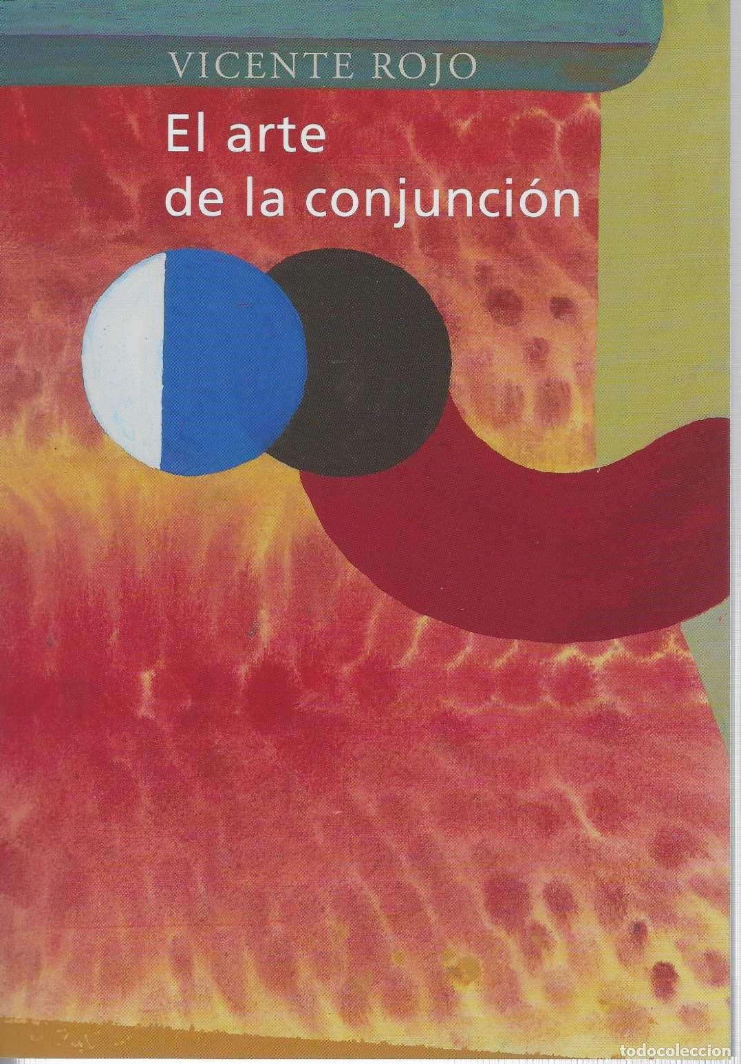 Libros: EL ARTE DE LA CONJUNCI&Oacute;N. - ROJO, Vicente. - Foto 1