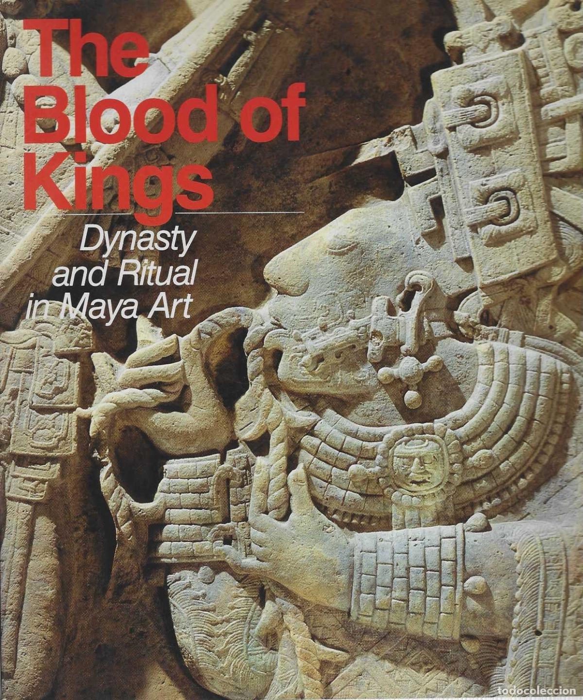 books: THE BLOOD OF KINGS. Dynasty and Ritual in Maya Art. - SCHELE, Linda / ELLEN MILLER, Mary.