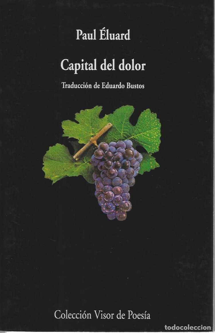 Libros: CAPITAL DEL DOLOR. (Edici&oacute;n biling&uuml;e). Traducci&oacute;n de Eduardo Bustos. - &Eacute;LUARD, Paul.