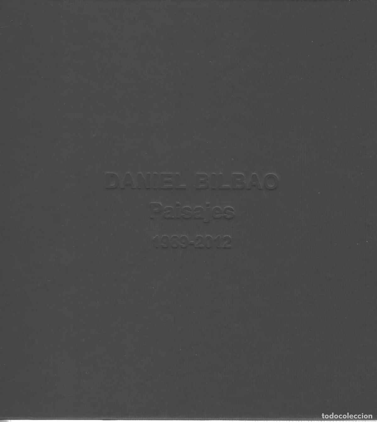 Livros em segunda m&atilde;o: Paisajes 1989-2012. (Museo de Alcal&aacute; de Guada&iacute;ra). - DANIEL BILBAO.