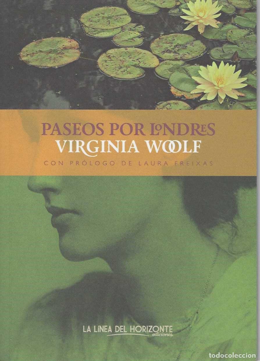 B&uuml;cher: PASEOS POR LONDRES. Con pr&oacute;logo de Laura Freixas. - WOOLF, Virginia.