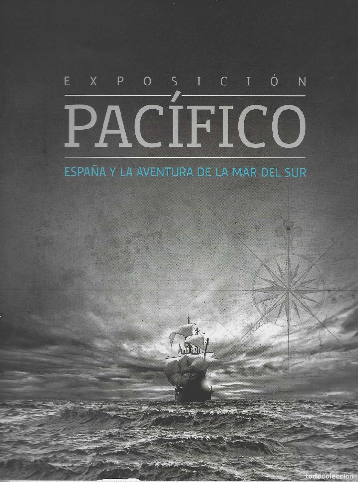Livros em segunda m&atilde;o: PAC&Iacute;FICO: ESPA&Ntilde;A Y LA MAR DEL SUR. Exposici&oacute;n. Archivo General de Indias, septiembre de 2013 - febre