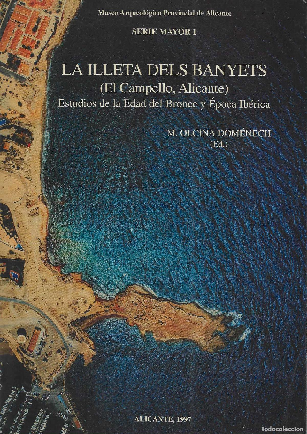 Livros em segunda m&atilde;o: LA ILLETA DELS BANYETS (El Campello, Alicante). Estudios de la Edad de Bronce y &Eacute;poca Ib&eacute;rica. - OLC