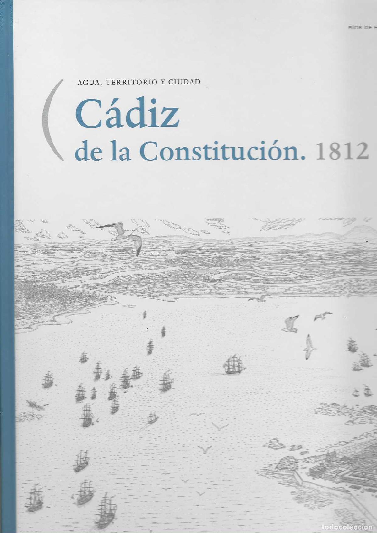 Livros em segunda m&atilde;o: C&Aacute;DIZ DE LA CONSTITUCI&Oacute;N. 1812. Colecci&oacute;n Agua, territorio y ciudad. - VV. AA.
