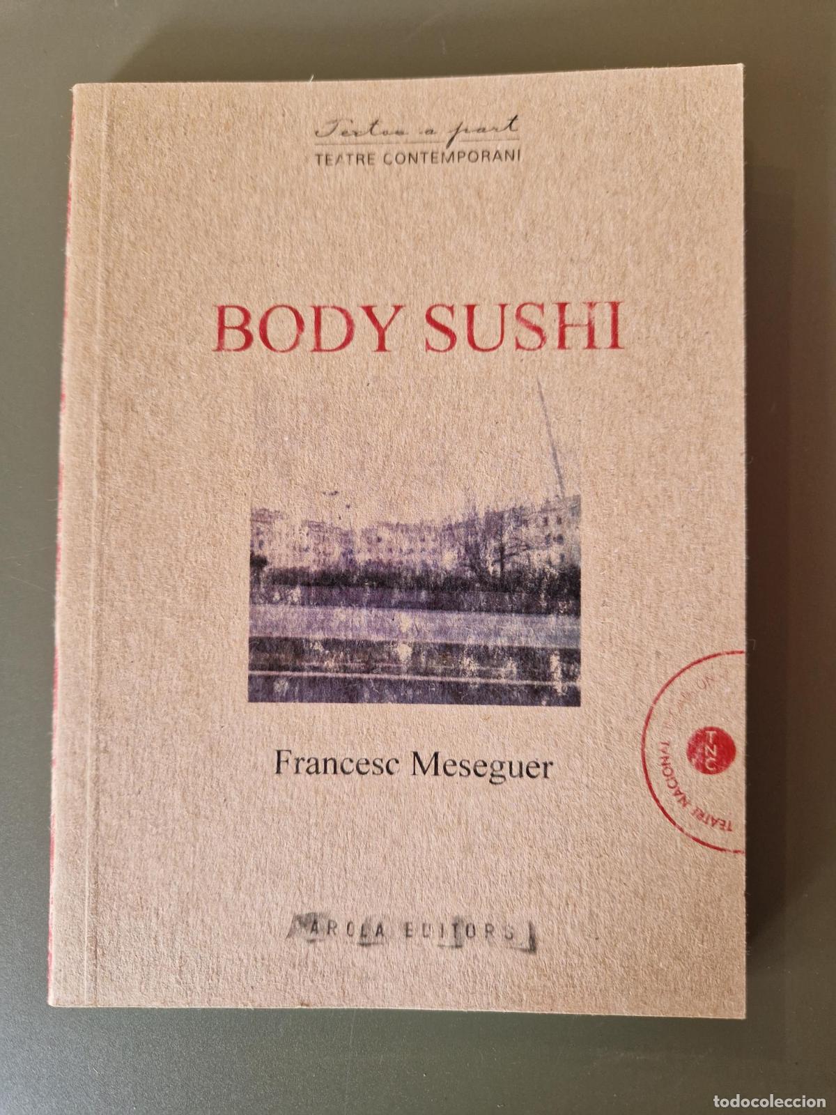 Libri di seconda mano: Body sushi - Francesc Meseguer