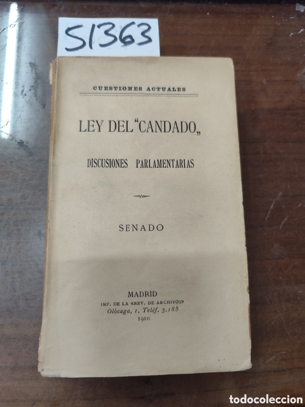 Livros em segunda m&atilde;o: LEY DEL CANDADO. Discusiones parlamentarias. Senado. Cuestiones actuales. 1&ordf; Edici&oacute;n. A&ntilde;o 1910