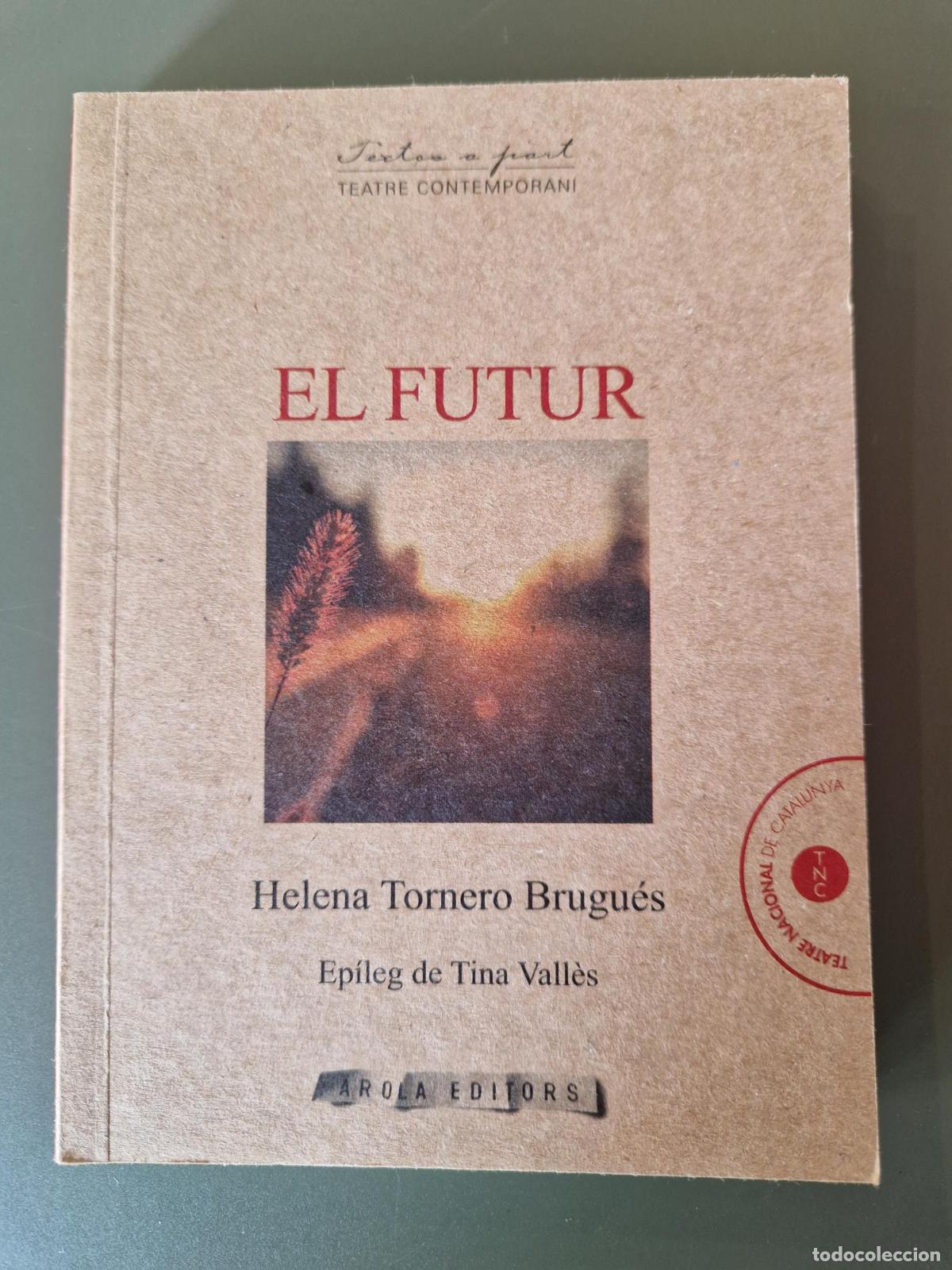Livres: El futur - TORNERO BRUGU&Eacute;S, HELENA