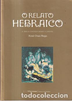 Libri di seconda mano: O relato hebraico - Xos&eacute; Chao Rego