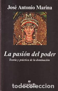 Libros: La pasi&oacute;n del poder - Jos&eacute; Antonio Marina - Foto 1