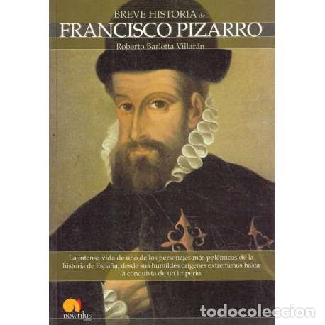 Libros: Breve historia de... Francisco Pizarro - Barletta Villar&aacute;n, Roberto
