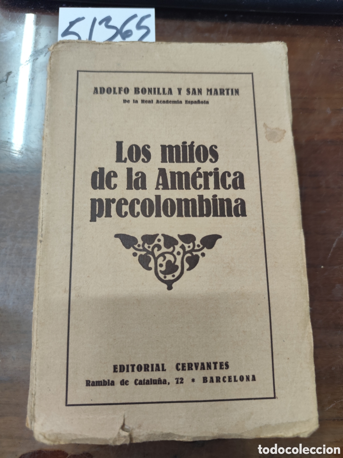 books: LOS MITOS DE LA AMERICA PRECOLOMBINA. La patria de Col&oacute;n y otros estudios de historia hispanoamerica