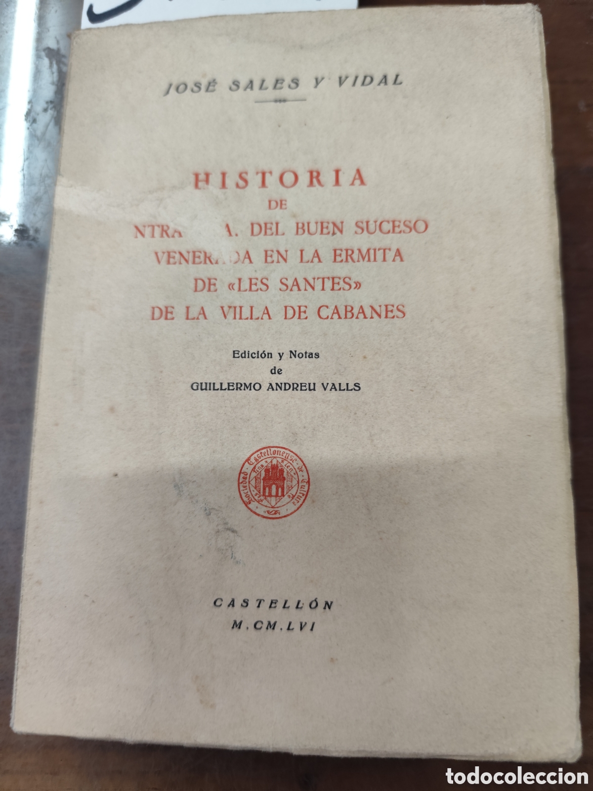 Livros em segunda m&atilde;o: HISTORIA DE NTRA. SRA. DEL BUEN SUCESO VENERADA EN LA ERMITA DE LES SANTES DE LA VILLA DE CABANES. C