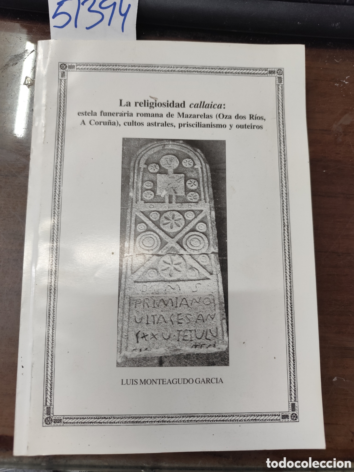 Livros em segunda m&atilde;o: LA RELIGIOSIDAD CALLAICA. Estela funeraria romana de Mazarelas ( Ozas dos R&iacute;os. A Coru&ntilde;a ),cultos as