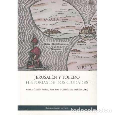 Libros: Jerusal&eacute;n y Toledo. Historias de dos ciudades - Casado Velarde, Manuel/ Fine, Ruth/ Mata Indur&aacute;in, C