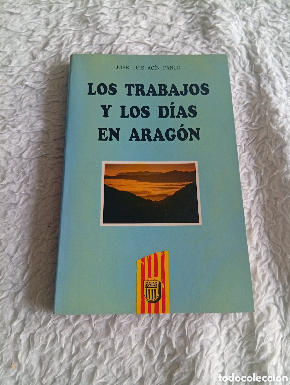 Libros: Los trabajos y los d&iacute;as en Arag&oacute;n.Jose Luis Ac&iacute;n
