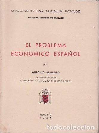 Libri di seconda mano: ALMAGRO, Antonio.- - El problema econ&oacute;mico espa&ntilde;ol.