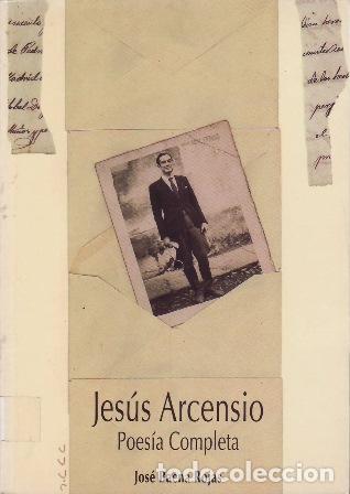 Libros: ARCENSIO, Jes&uacute;s.- - Poes&iacute;a completa.