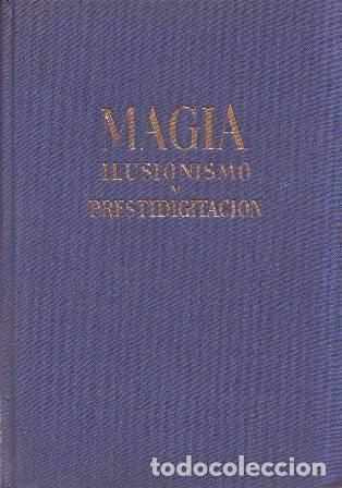 Libros: ARMENTERAS, Antonio de.- - Enciclopedia de la magia, ilusionismo y prestidigitaci&oacute;n.