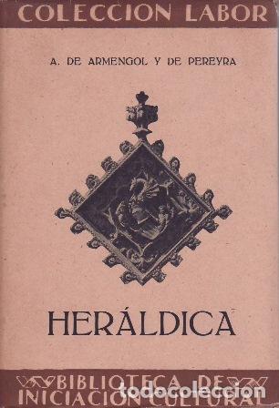 Libros: ARMENGOL Y DE PEREYRA, Alejandro de.- - Her&aacute;ldica.