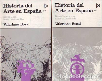 Libros: BOZAL, Valeriano.- - Historia del arte en Espa&ntilde;a. Tomo I: Desde los or&iacute;genes hasta la ilustraci&oacute;n. T