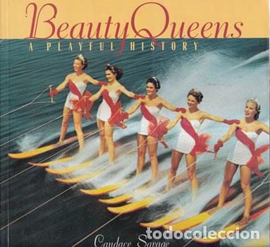 Libri di seconda mano: Beauty Queens. A playful history - Candace Savage