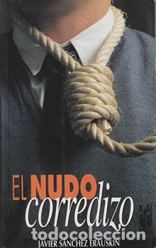 Libros: El nudo corredizo - Javier S&aacute;nchez Erauskin - Foto 1