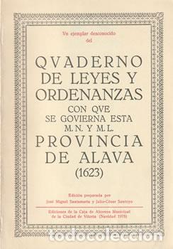 Libri di seconda mano: Quaderno de leyes y ordenanzas con que se govierna esta M. N. y M. L. provincia de &Aacute;lava (1623) - Jo