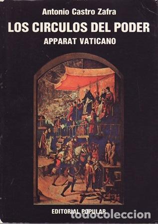 Livros em segunda m&atilde;o: CASTRO ZAFRA, Antonio.- - Los c&iacute;rculos del poder. Apparat Vaticano.