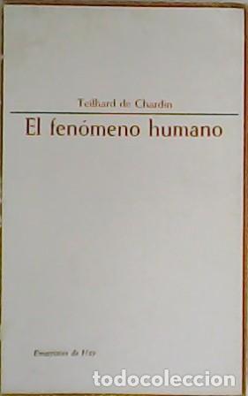 books: CHARDIN, Teilhard de.- - El fen&oacute;meno humano.