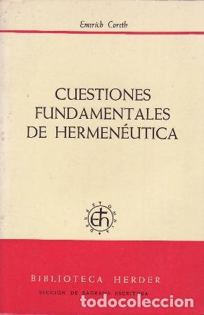 Libros: CORETH, Emerich.- - Cuestiones fundamentales de Hermen&eacute;utica.