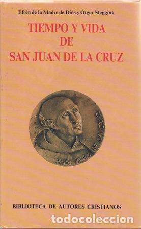 Libros: EFREN DE LA MADRE DE DIOS y STEGGINK, Otger.- - Tiempo y vida de San Juan de la Cruz.