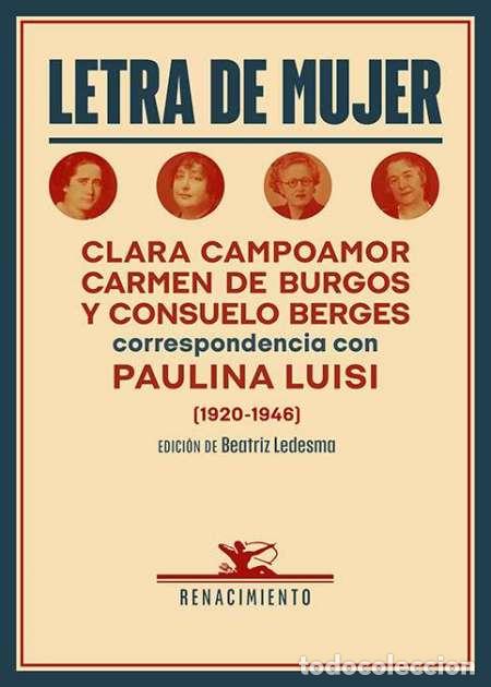books: de Burgos, Carmen, Clara Campoamor, Consuelo Berges, correspondencia con Paulina Luisi.- - Letra de