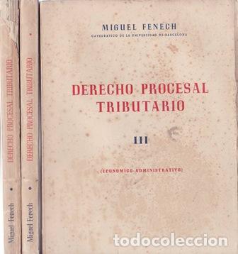 Libros: FENECH, Miguel.- - Derecho procesal tributario. 3 tomos.