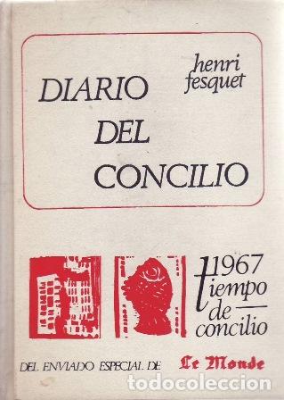 Libros: FESQUET, Henri.- - Diario del Concilio. Versi&oacute;n de Juan y Heide Estruch .