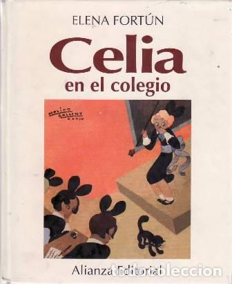 Libros: FORT&Uacute;N, Elena.- - Celia en el colegio.