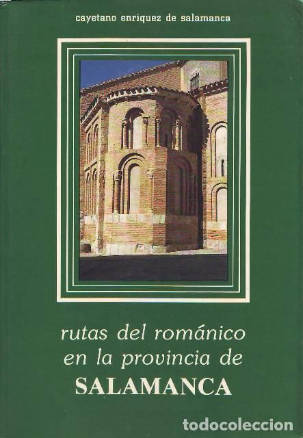 Libros: ENRIQUEZ DE SALAMANCA, Cayetano.- - Rutas de rom&aacute;nico en la provincia de Salamanca.