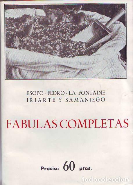 Libros: ESOPO, FEDRO, LA FONTAINE, IRIARTE y SAMANIEGO.- - F&aacute;bulas completas.