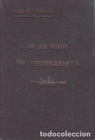 Libros: FERAUD GARC&Iacute;A, Jos&eacute; M&ordf;.- - Lo que puede un seminarista.