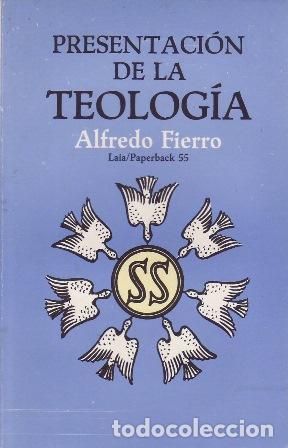 Libros: FIERRO, Alfredo.- - Presentaci&oacute;n de la Teolog&iacute;a.