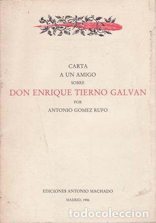 Libros: G&Oacute;MEZ RUFO, Antonio.- - Carta a un amigo sobre Don Enrique Tierno Galv&aacute;n.