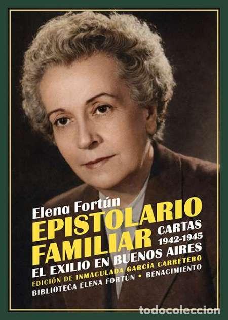 Libros: FORT&Uacute;N, Elena.- - Epistolario familiar. Cartas 1942-1945