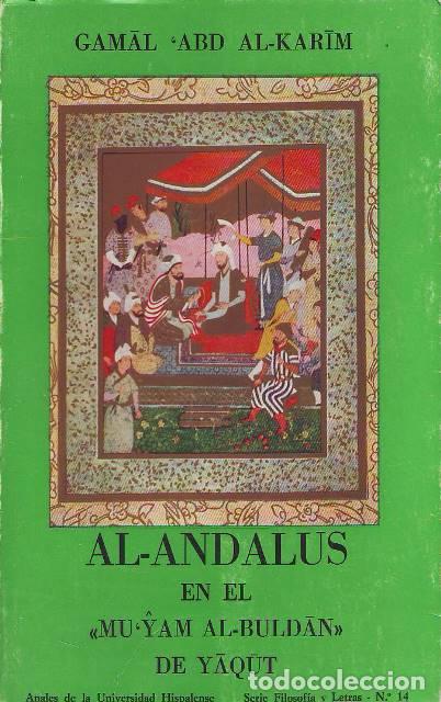 Libros: GAMAL ABD AL-KARIM.- - Terminolog&iacute;a geogr&aacute;fico-administrativa e historia pol&iacute;tico-cultural de Al-And