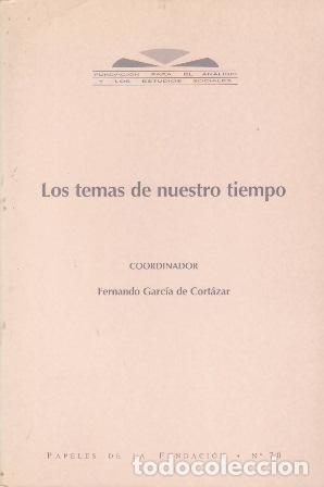 Libros: GARC&Iacute;A CORT&Aacute;ZAR, Fernando (Coord.).- - Los temas de nuestro tiempo.