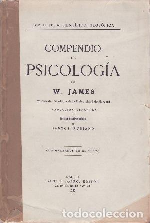 Libros: JAMES, W.- - Compendio de Psicolog&iacute;a. Traducci&oacute;n y pr&oacute;logo cr&iacute;tico Santos Rubiano.