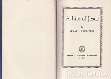Libros: GOODSPEED, Edgar J.- - A life of Jesus.
