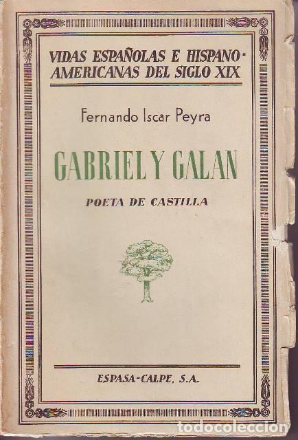 Libros: ISCAR PEYRA, Fernando.- - Gabriel y Gal&aacute;n poeta de Castilla.