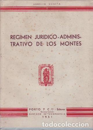 Libros: GUAITA, Aurelio.- - R&eacute;gimen jur&iacute;dico-administrativo de los montes.
