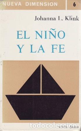 Libros: KLINK, Johanna L.- - El ni&ntilde;o y la fe.