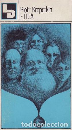 Libros: KROPOTKIN, Piotr.- - Etica. Origen y evoluci&oacute;n de la moral.