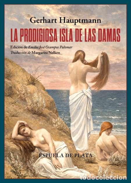 B&uuml;cher: Hauptmann, Gerhart.- - La prodigiosa Isla de las Damas. Traducci&oacute;n de Margarita Nelken. Edici&oacute;n de E